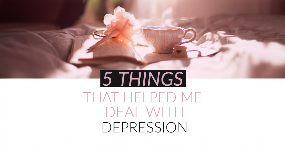 5 Things That Helped Me Deal With Depression