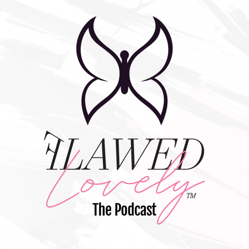 Flawed Lovely The Podcast